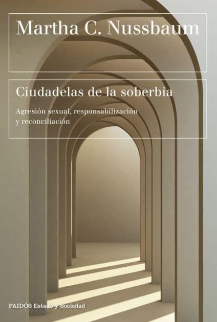 Ciudadelas de la soberbia: Agresión sexual, responsabilización y reconciliación by Martha C. Nussbaum