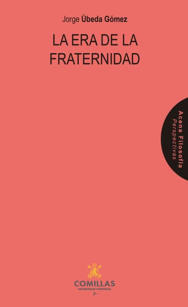 La era de la fraternidad by Jorge Úbeda Gómez