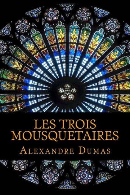 Les Trois Mousquetaires by Alexandre Dumas