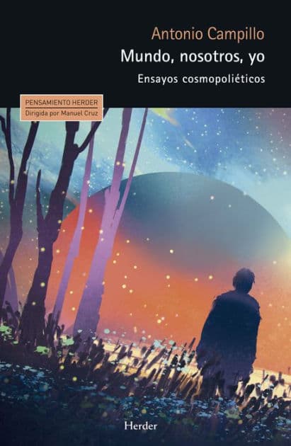 Mundo, nosotros, yo: Ensayos cosmopoliéticos by Antonio Campillo