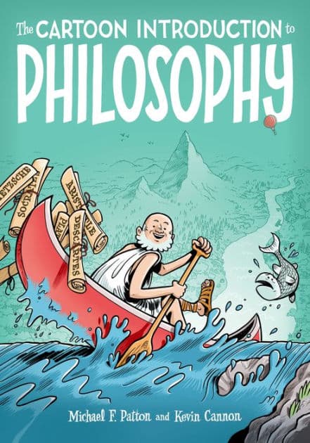 The Cartoon Introduction to Philosophy by Michael F. Patton