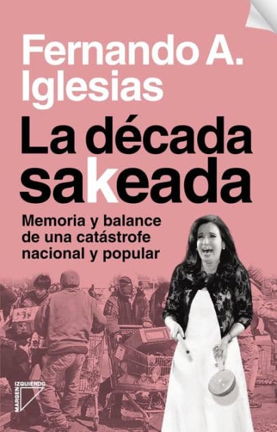 La década sakeada by Fernando Iglesias