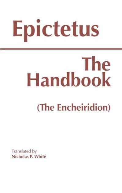 The Handbook (The Encheiridion) by Epictetus