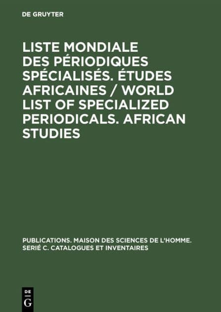 Liste mondiale des périodiques spécialisés. Études africaines / World list of specialized periodicals. African studies by CARDAN Centre d'analyse et de recherche documentaires pour l'Afrique noire