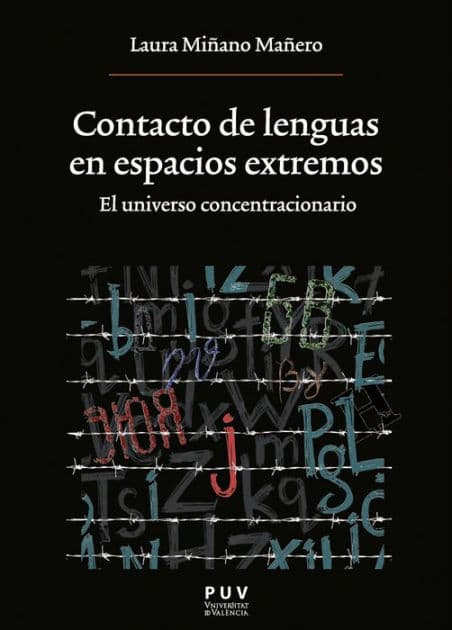 Contacto de lenguas en espacios extremos: El universo concentracionario by Laura Miñano Mañero