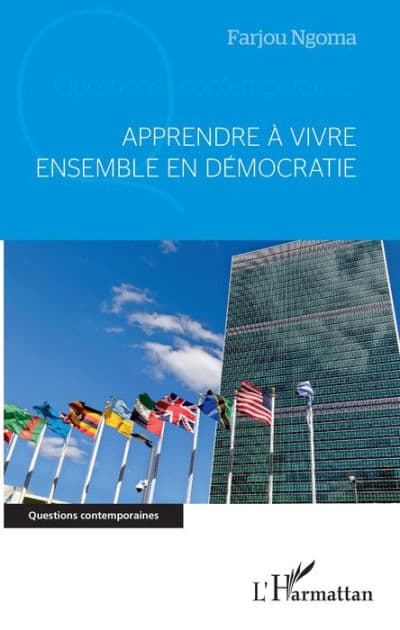 Apprendre à vivre ensemble en démocratie by Farjou Ngoma