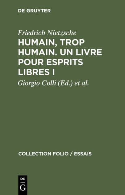 Humain, trop humain. Un livre pour esprits libres I by Friedrich Nietzsche