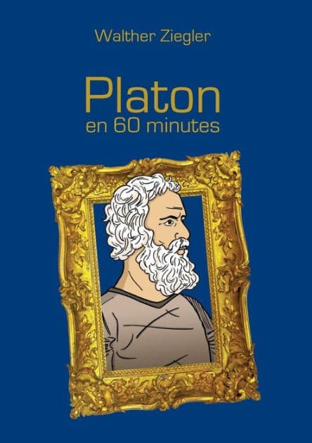 Platon en 60 minutes by Walther Ziegler