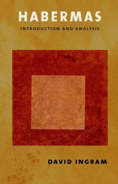 Habermas: Introduction and Analysis by David Ingram