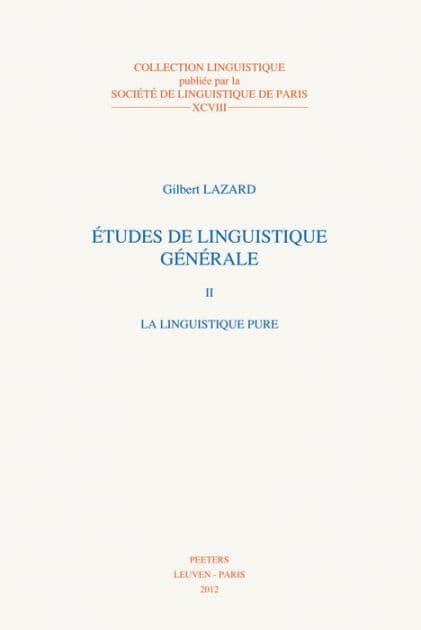 Etudes de linguistique generale II: La linguistique pure by G Lazard