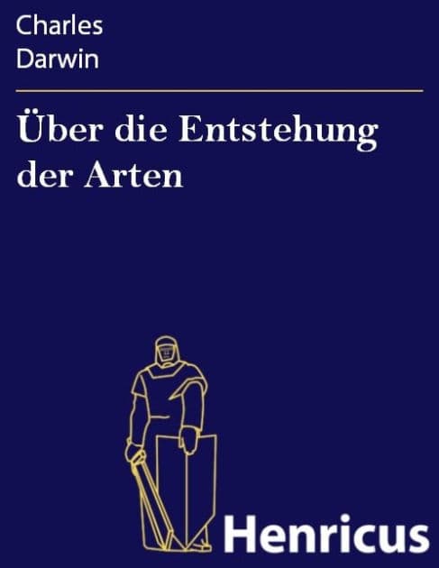 Über die Entstehung der Arten by Charles Darwin