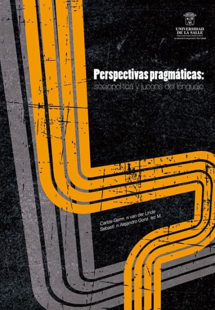 Perspectivas pragmáticas: Sociopolítica y juegos del lenguaje by Carlos Germán van der Linde