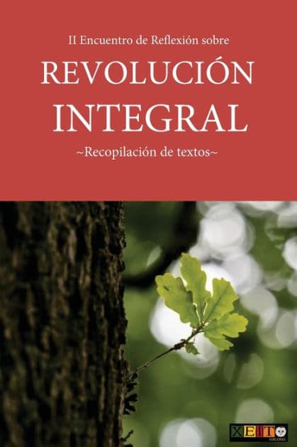 II Encuentro de Reflexión sobre Revolución Integral: Recopilación de textos by Varios autores