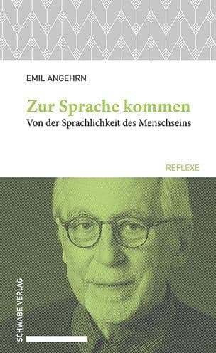 Zur Sprache kommen: Von der Sprachlichkeit des Menschseins by Emil Angehrn