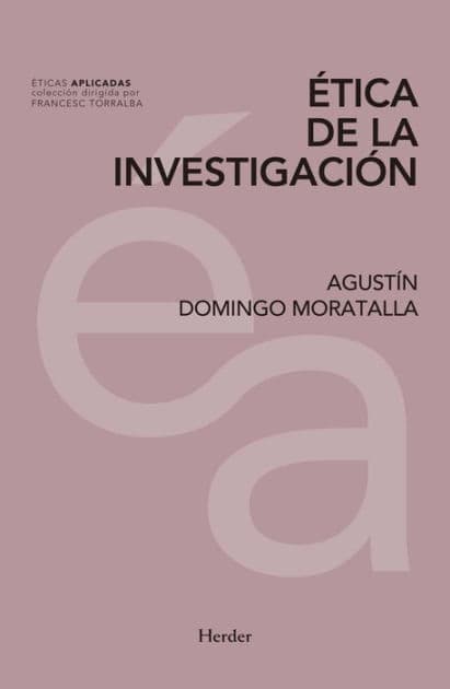 Ética de la investigación by Agustín Domingo Moratalla