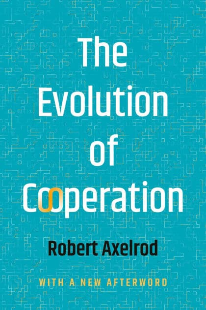 The Evolution of Cooperation: Revised Edition by Robert Axelrod