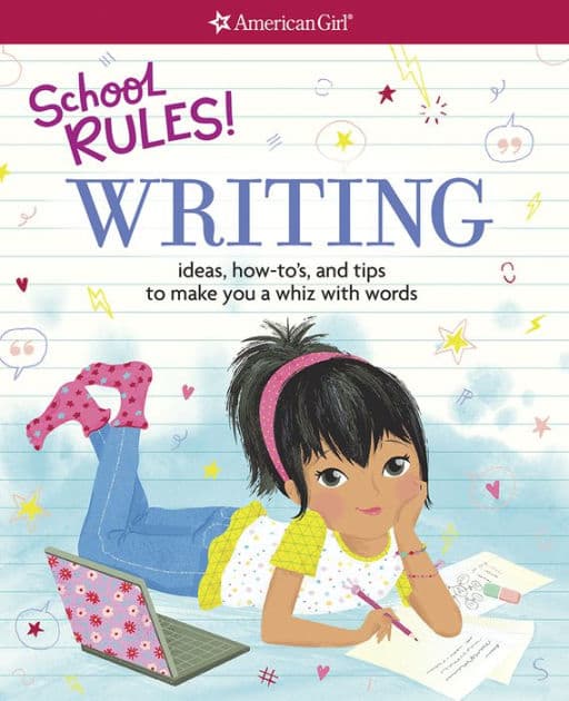 School Rules! Writing: Ideas, How-To's, and Tips to Make You a Whiz with Words by Emma MacLaren Henke