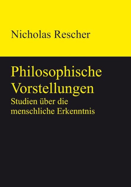 Philosophische Vorstellungen: Studien über die menschliche Erkenntnis by Nicholas Rescher