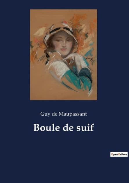 Boule de suif by Guy de Maupassant