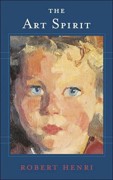 The Art Spirit by Robert Henri