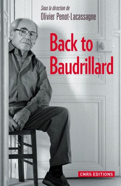 Back to Baudrillard by Olivier Penot-Lacassagne