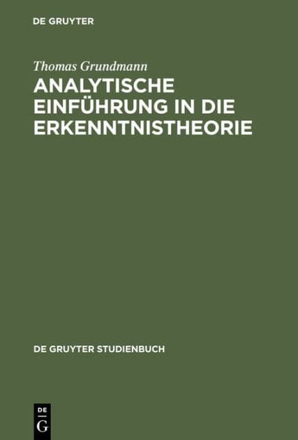 Analytische Einführung in die Erkenntnistheorie by Thomas Grundmann