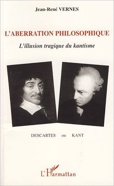 L'aberration philosophique: L'illusion tragique du kantisme by Jean-René Vernes