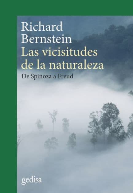 Las vicisitudes de la naturaleza: De Spinoza a Freud by Richard Bernstein