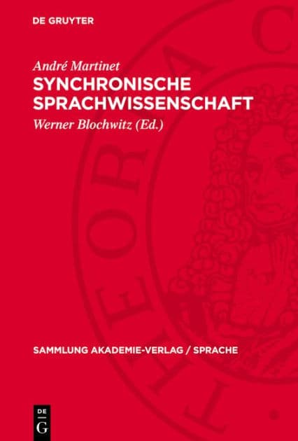 Synchronische Sprachwissenschaft: Studien und Forschungen by Andr Martinet