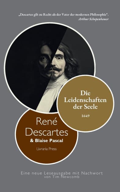 Die Leidenschaften der Seele by Renï Descartes