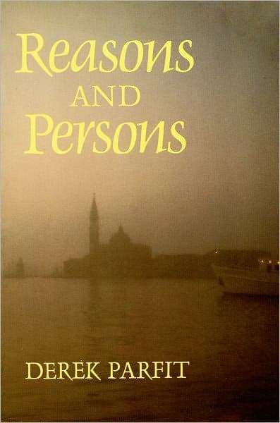 Reasons and Persons by Derek Parfit