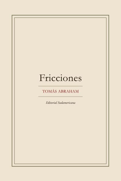 Fricciones by Tomás Abraham