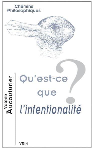 Qu'est-ce que l'intentionalite? by Valerie Aucouturier