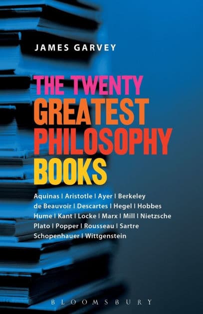 The Twenty Greatest Philosophy Books by James Garvey