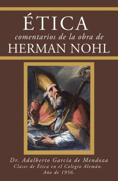 Ética Comentarios De La Obra De Herman Nohl by Dr. Adalberto García de Mendoza