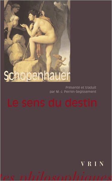Arthur Schopenhauer: Le sens du destin by Vrin