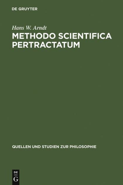 Methodo scientifica pertractatum: Mos geometricus und Kalkülbegriff in der philosophischen Theorienbildung des 17. und 18. Jahrhunderts by Hans W. Arndt