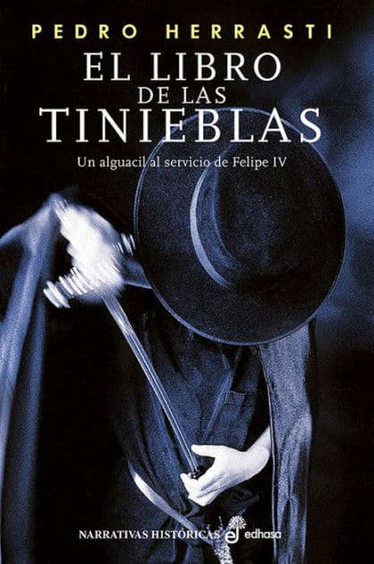 El libro de las tinieblas: Un alguacil al servicio de Felipe IV by Pedro Herrasti