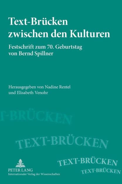 Text-Bruecken zwischen den Kulturen: Festschrift zum 70. Geburtstag von Bernd Spillner by Nadine Rentel