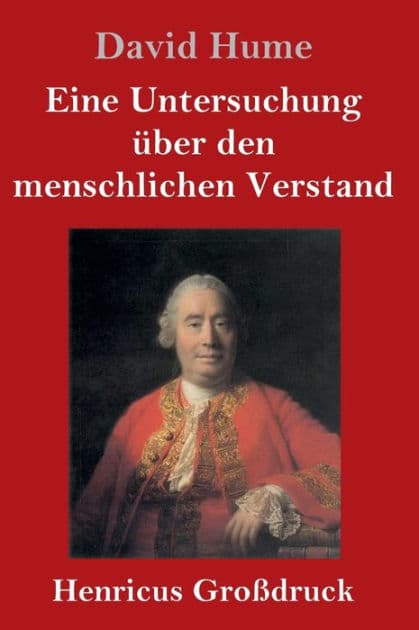Eine Untersuchung über den menschlichen Verstand (Großdruck) by David Hume