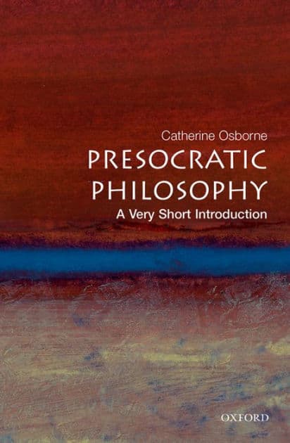 Presocratic Philosophy: A Very Short Introduction by Catherine Osborne