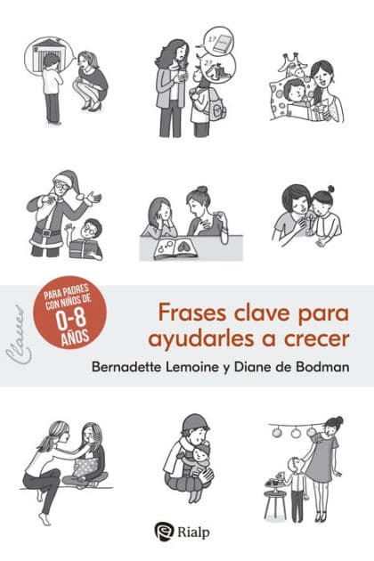 Frases clave para ayudarles a crecer by Bernadette Lemoine