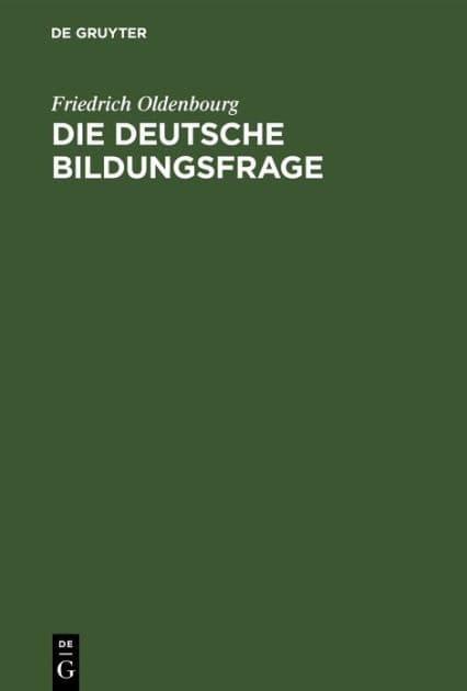 Die deutsche Bildungsfrage by Friedrich Oldenbourg