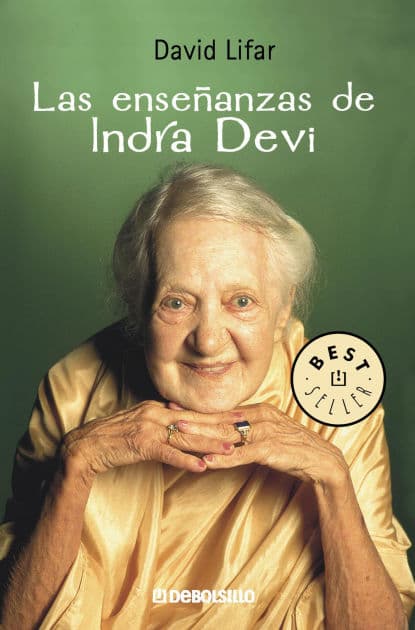 Las enseñanzas de Indra Devi by David Lifar