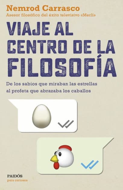 Viaje al centro de la filosofía: De los sabios que miraban las estrellas al profeta que abrazaba los caballos by Nemrod Carrasco Nicola