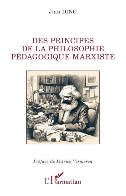 Des principes de la philosophie pédagogique marxiste by Jian Ding