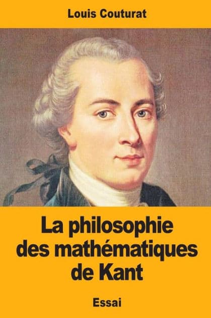 La philosophie des mathï¿½matiques de Kant by Louis Couturat