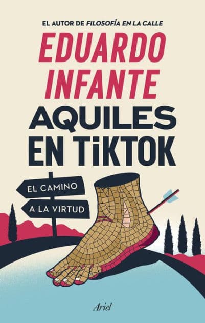 Aquiles en TikTok: El camino a la virtud by Eduardo Infante