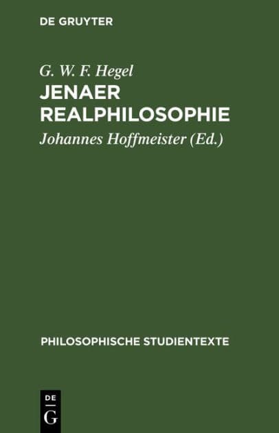 Jenaer Realphilosophie: Vorlesungsmanuskripte zur Philosophie der Natur und des Geistes von 1805- 1806 by G. W. F. Hegel