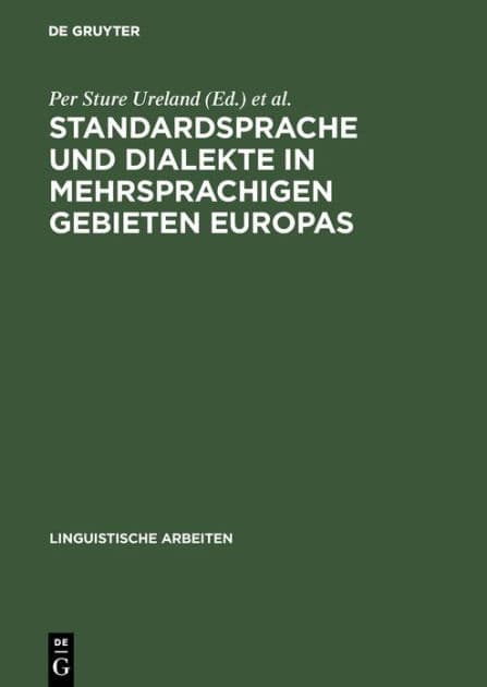 Standardsprache und Dialekte in mehrsprachigen Gebieten Europas: Akten des 2. Symposiums ber Sprachkontakt in Europa, Mannheim 1978 by Per Sture Ureland